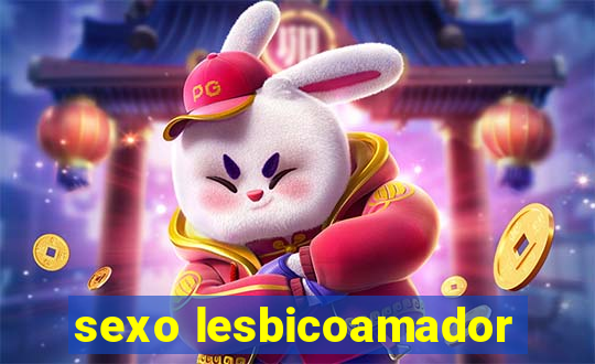 sexo lesbicoamador